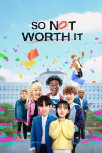 So Not Worth it (HINDI DUBBED)