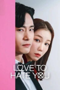Love to Hate You (HINDI DUBBED)